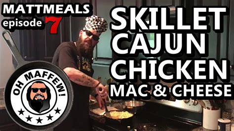 Skillet Cajun Chicken Mac N Cheese Mattmeals Cooking Show Dinner Recipe Youtube