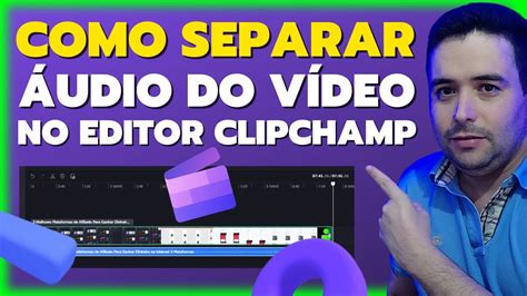 Como Separar Áudio do Vídeo no Clipchamp TUTORIAL Bem Fácil para