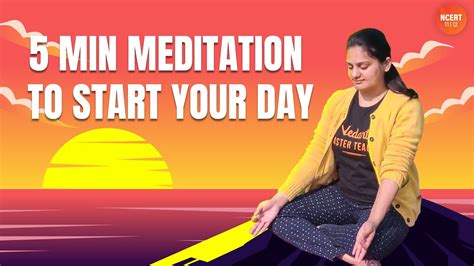 5 Minute Meditation To Start Your Day Refresh Your Mind Relax With Sakshi Mam Vedantu