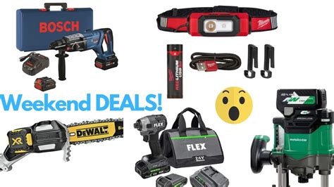 Weekend Tool Deals Dewalt Milwaukee Flex Bosch And Metabo Hpt Youtube