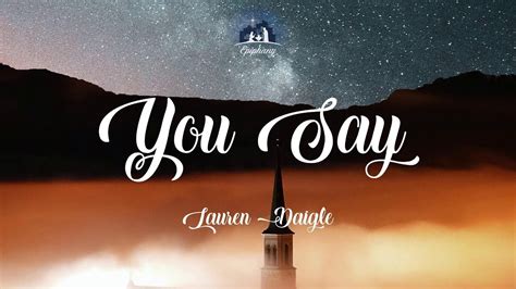 You Say Lauren Daigle Lyrics Youtube