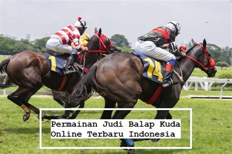 Permainan Judi Balap Kuda Online Terbaru Indonesia