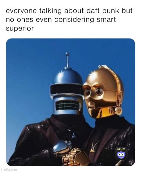 Daftpunk Memes Gifs Imgflip