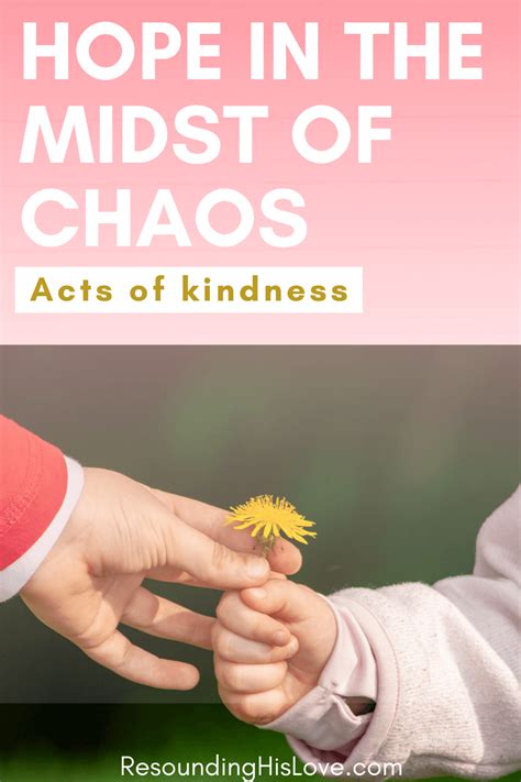 Hope In The Midst Of Chaos 3 Simple Acts Of Kindness