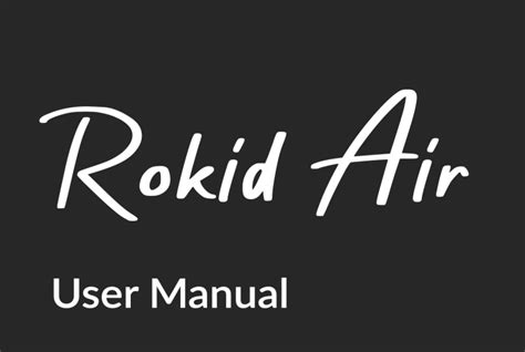 Rokid Air User Manual - Virtual Reality