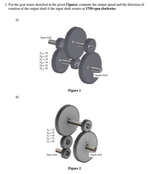 Solved 1 For The Gear Trains Sketched In The Given Figures Chegg