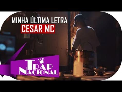 Cesar Mc Minha Última Letra Letra YouTube