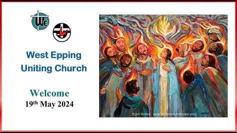 Worship Service West Epping Uniting Church 9 30am Sunday 19th May