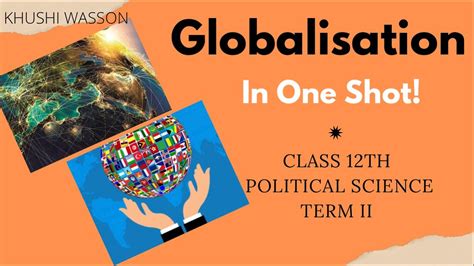 ONE SHOT Globalisation CBSE Class 12 By Khushi Wasson YouTube