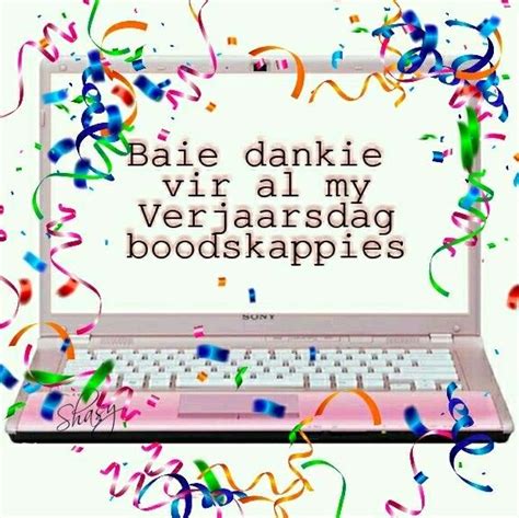 Dankie Vir Al My Verjaarsdag Boodskappies Happy Birthday Wishes