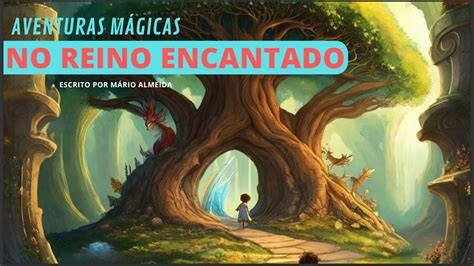 Aventuras mágicas no Reino Encantado Mario Jose Almeida Casas Mourao