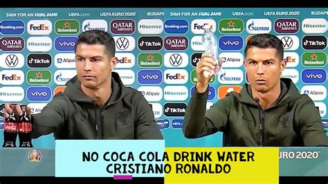 No Coca Cola Drink Water Cristiano Ronaldo Youtube