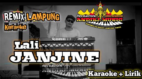 Remix Lampung Lali Janjine Karaoke Lirik Musiclampung Youtube