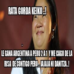 Meme Personalizado RATA GORDA KEIKO LE GANA ARGENTINA A PERU