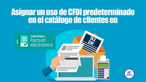 Artículo Asignar un uso de CFDI predeterminado en el catálogo de