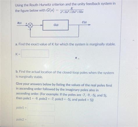 Solved Using The Routh Hurwitz Criterion And The Unity Chegg