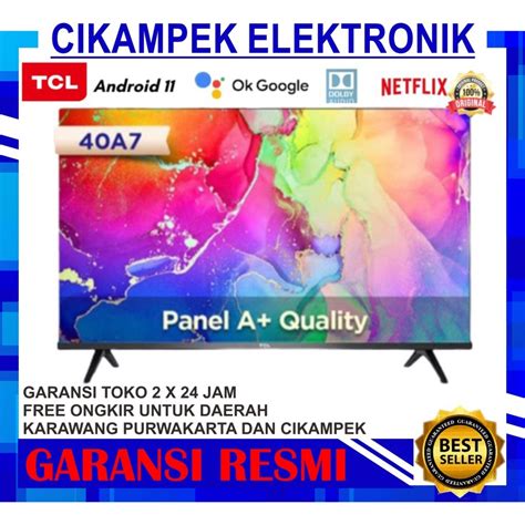 Jual Tv Led Tcl 40a7 Tv 40 Inch Fhd Android 11 Tcl40a7 Android Tv New