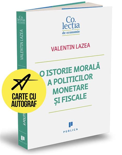 O Istorie Moral A Politicilor Monetare I Fiscale De Valentin Lazea