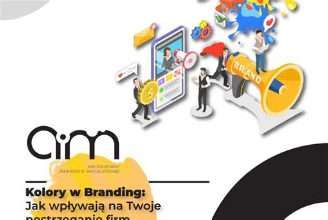 Kolory W Branding Jak Wp Ywaj Na Twoje Postrzeganie Firm