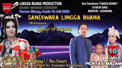 Live Sandiwara Lingga Buana Parean Girang Senin Juli Pentas