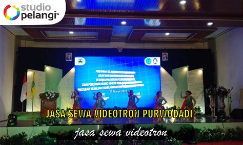 Jasa Sewa Videotron Purwodadi Pelangi Event Production