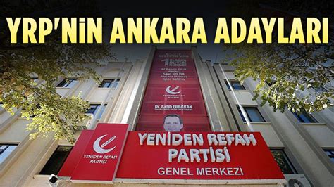 Yeniden Refah Partisi Ankara Milletvekili Aday Listesi