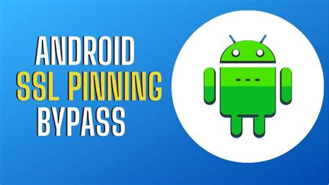 How To Bypass SSL Pinning Android SSL Pinning Bypass SSL Unpinning