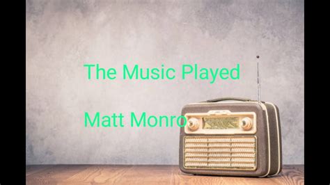 Matt Monro The Music Played Audio Youtube