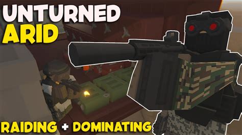 How I Raided Dominated The Whole Server Unturned Arid PvP YouTube