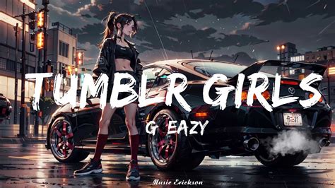 G Eazy Tumblr Girls Lyrics Ft Christoph Andersson Music