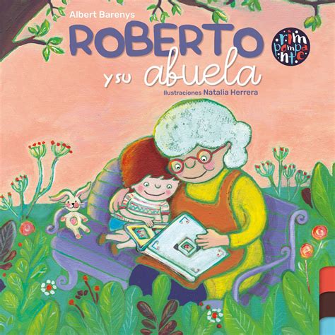 Roberto Y Su Abuela By Babidi B Issuu