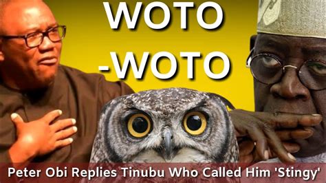 Peter Obi Replies Tinubu Who Called Him Stingy Youtube