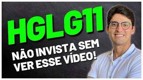 Hglg Vale A Pena Hglg Um Bom Investimento Atualizado