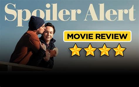 Spoiler Alert Movie Review Jim Parsons And Bill Aldridges Movie Is An Unmissable Heartbreaking Gem