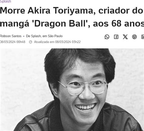 Morre Akira Toriyama Criador Do Mang Dragon Ball Aos Anos