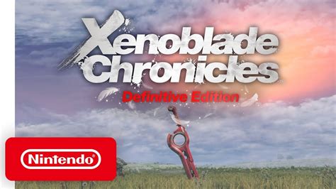 Xenoblade Chronicles Definitive Edition Announcement Trailer Nintendo Switch Youtube