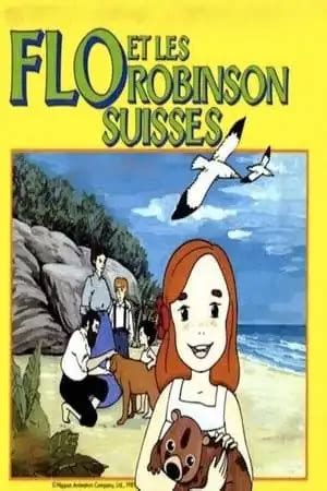 Regarder Flo Et Les Robinson Suisses En Streaming Playtv