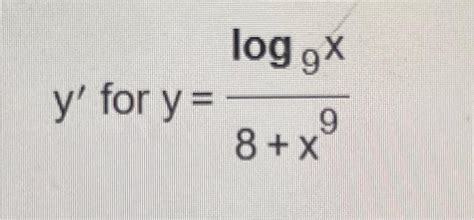 Solved Y′ For Y 8 X9log9x