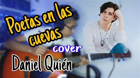 Poetas En Las Cuevas Daniel Quién Cover Jerry Chirino Youtube