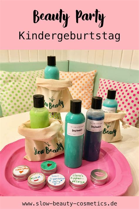 Beauty Party Kindergeburtstag Mit Naturkosmetik Zum Selber Machen Naturkosmetik Selber Machen