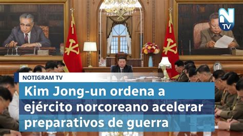 Kim Jong Un ordena a ejército norcoreano acelerar preparativos de