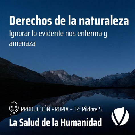 T2 Píldora5 Derechos de la naturaleza Producción Propia Podcast on