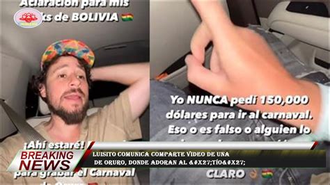 Luisito Comunica Comparte Video De Una De Oruro Donde Adoran Al T O