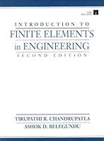 Introduction To Finite Elements In Engineering By Tirupathi R Chandrupatla