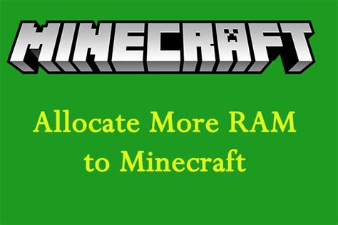 How To Allocate More Ram To Minecraft On A Windows Pc Minitool