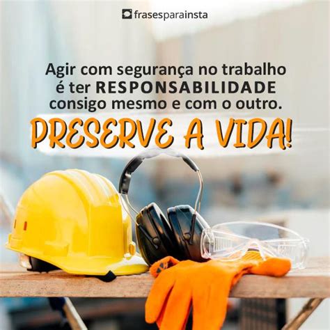 Frases De Seguran A Do Trabalho Sobre Responsabilidade E Cuidado