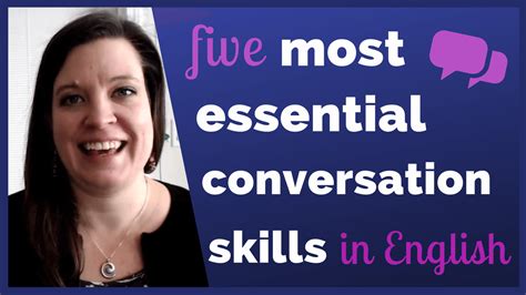 The Five Most Essential Conversation Skills In English And Why You