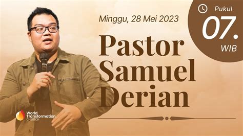 Ibadah Online Minggu Ps Samuel Derian 28 05 2023 Pkl 07 00 WIB