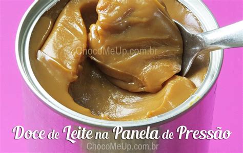 Como Fazer Doce De Leite Na Panela De Press O Receitas Chocomeup