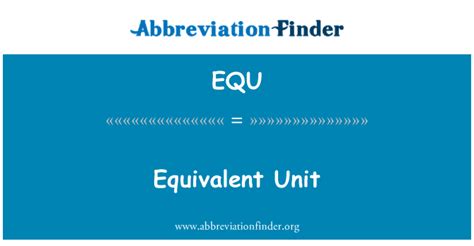 equ stands  equivalent unit abbreviation finder